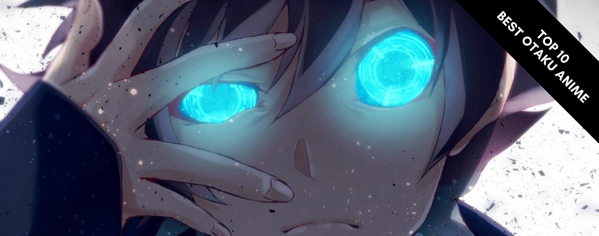 Top 10 Best Otaku Anime